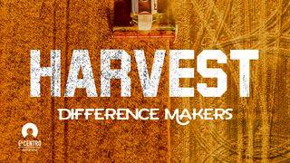 [Difference Makers] Harvest  Matthew 9:35-38 New Living Translation