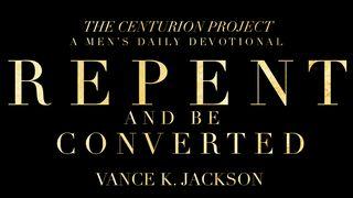 Repent And Be Converted Acts 3:19 New King James Version