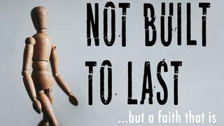 Not Built To Last 2 Corinthians 4:16 English Standard Version 2016