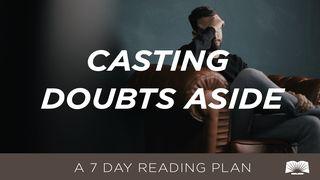 Casting Doubts Aside Mark 9:17-29 New International Version
