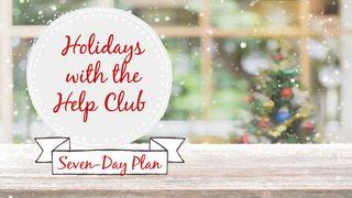 Holidays with the Help Club Isaiah 40:3 Christian Standard Bible