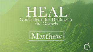 HEAL - God's Heart for Healing in Matthew Matthew 12:28-29 New Living Translation