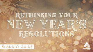Rethinking Your New Year's Resolutions Apostelgeschichte 20:24 Neue Genfer Übersetzung