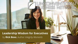 Leadership Wisdom for Executives 1 John 4:7 Contemporary English Version Interconfessional Edition