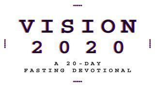 Vision 2020 Romans 13:11-14 New International Version