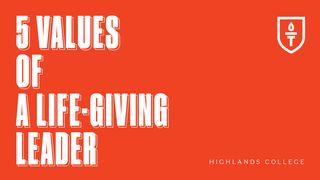 5 Values Of A Life-giving Leader 1 Samuel 17:34-37 New Living Translation