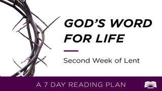 God's Word For Life: Second Week Of Lent Hebrews 6:16-19 New Living Translation