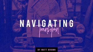 Navigating Transition 1 John 3:1-3 Christian Standard Bible