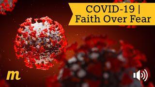 Covid-19 | Faith Over Fear Mark 6:45-47 New International Version
