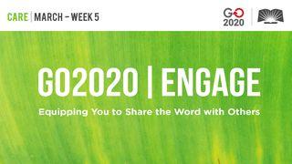GO2020 | ENGAGE: March Week 5 - CARE Isaiah 43:6-7 New International Version