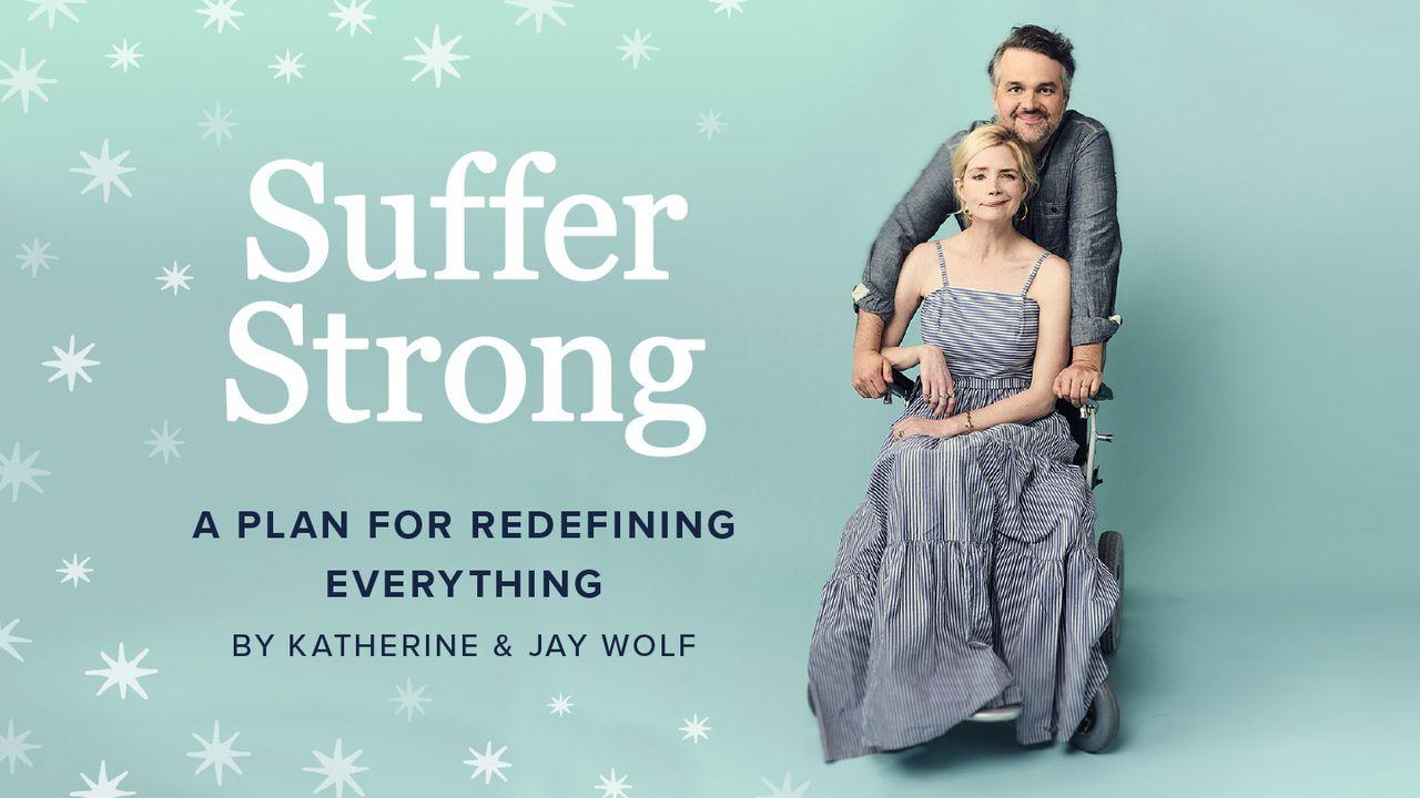 Suffer Strong: A Plan for Redefining Everything