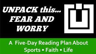UNPACK this...Fear and Worry Acts 20:24 King James Version with Apocrypha, American Edition