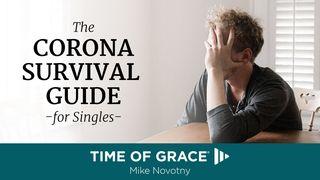 The Corona Survival Guide for Singles Philippians 1:5 King James Version