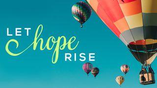 Let Hope Rise Hebrews 6:19 Holman Christian Standard Bible