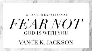 Fear Not — God Is With You Isaiah 54:17 New International Version