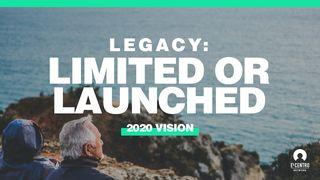 [2020 Series] Legacy: Limited or Launched? John 7:38 Holman Christian Standard Bible