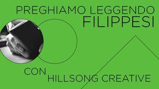 Pregando Attraverso Filippesi con Hillsong Creative Lettera ai Filippesi 3:8 Nuova Riveduta 2006