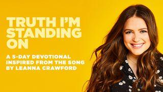 Truth I'm Standing On: Leanna Crawford Matthew 14:33 New International Version