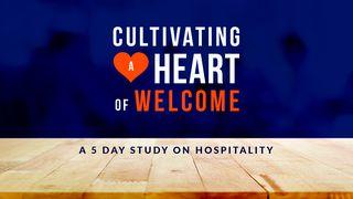 Cutlivating a Heart of Welcome John 2:1-11 King James Version