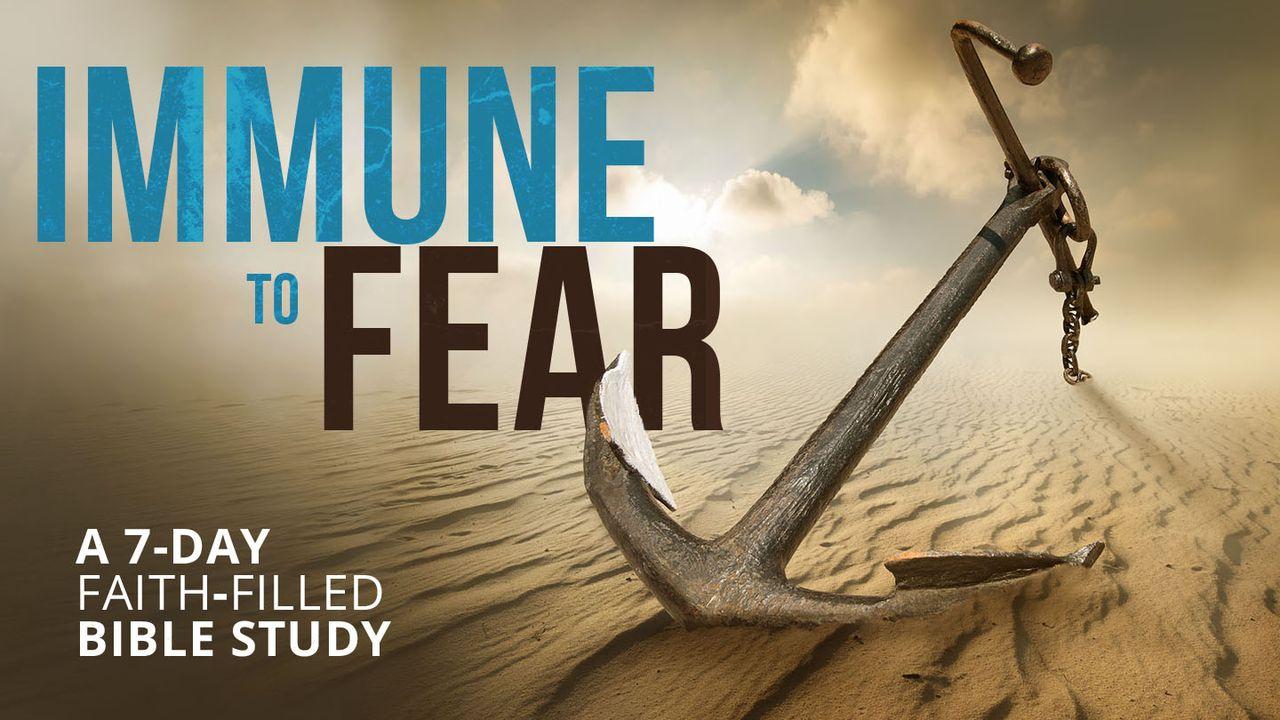 Immune to Fear - Week 1