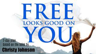 Free Looks Good on You: Healing the Soul Wounds of Toxic Love Hebrews 10:35-36 New International Version (Anglicised)