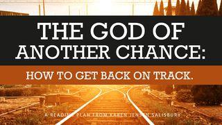 The God of Another Chance: How to Get Back on Track Philippians 3:14 World Messianic Bible