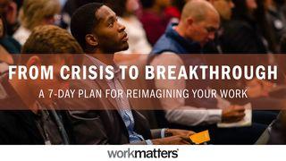 From Crisis to Breakthrough: Reimagining Your Work Nehemiah 3:1-32 Holman Christian Standard Bible