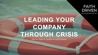Leading Your Company Through Crisis Psalms 65:1 New International Version