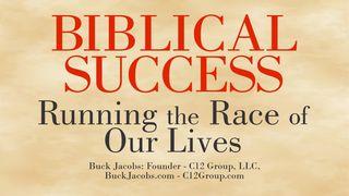 Biblical Success - Running the Race of Our Lives Proverbs 13:20 Douay-Rheims Challoner Revision 1752