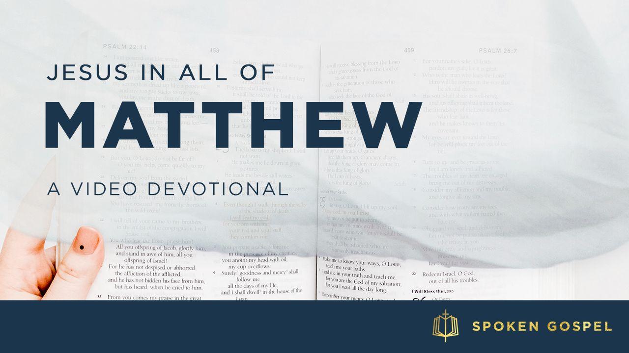 Jesus In All Of Matthew - A Video Devotional