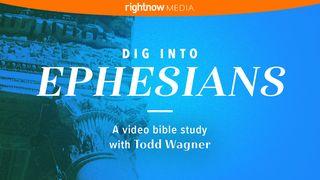 Dig Into Ephesians with Todd Wagner ΠΡΟΣ ΕΦΕΣΙΟΥΣ 3:11-12 Η Αγία Γραφή (Παλαιά και Καινή Διαθήκη)