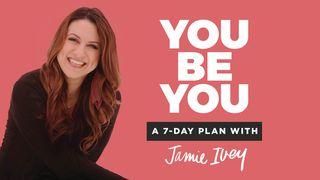 You Be You: A 7-Day Reading Plan with Jamie Ivey أستير 10:8-12 كتاب الحياة