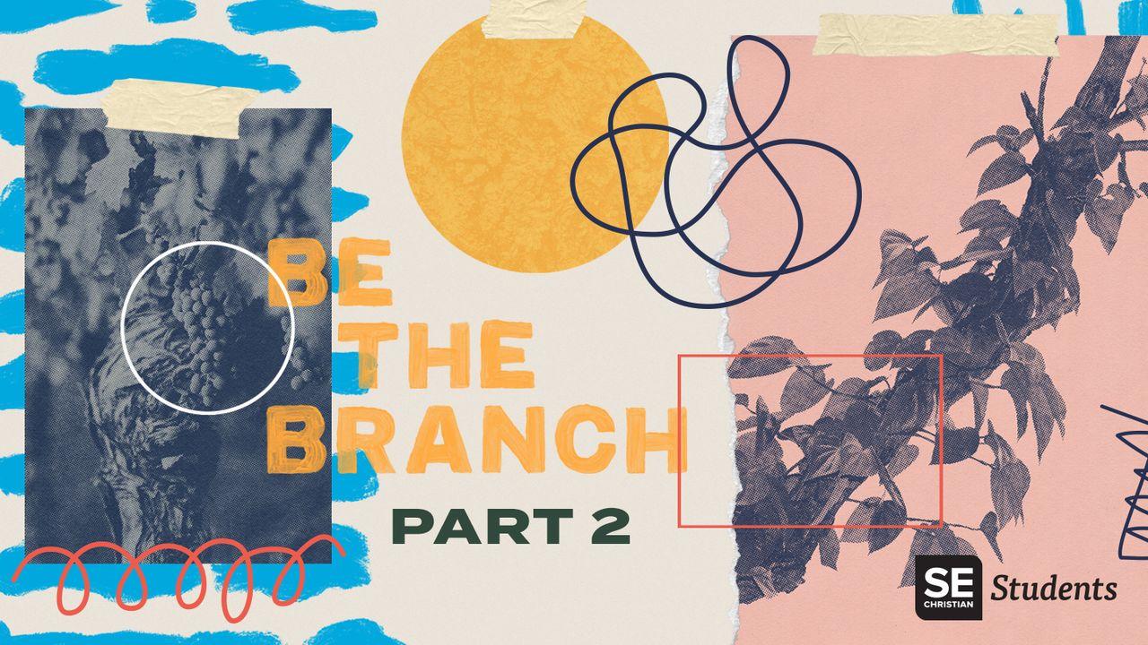 SE Students - Be the Branch - Part 2