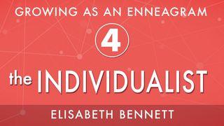 Growing as an Enneagram Four: The Individualist Isaiah 54:4-17 New King James Version