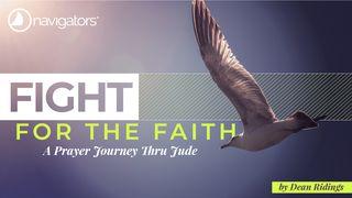 Fight for the Faith: A Prayer Journey Thru Jude Isaiah 14:12 New Living Translation