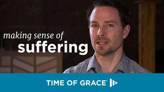 Making Sense Of Suffering John 9:1-41 New Century Version