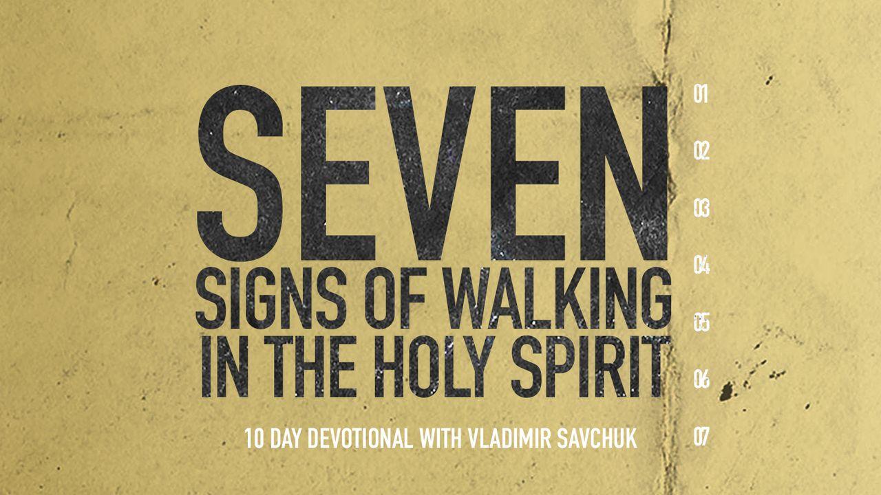 7 Signs of Walking in the Holy Spirit