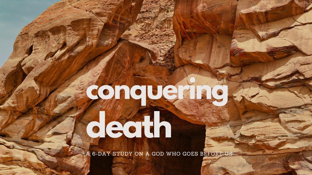 Conquering Death