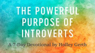 The Powerful Purpose of Introverts  Matthew 20:25-28 New English Translation