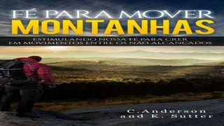 Fé Para Mover Montanhas: Estimulando Nossa Fé Para Crer em Movimentos Entre os Não Alcançados Mateus 14:28 Nova Versão Internacional - Português