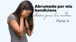 Abrumada por mis benediciones (Parte 4) SANTIAGO 1:21 La Palabra (versión hispanoamericana)