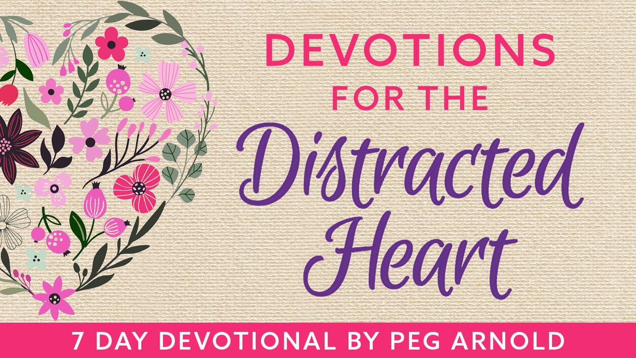 Devotions for the Distracted Heart