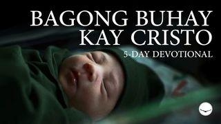 Bagong Buhay Kay Cristo |  5-Day Series from Light Brings Freedom 2 Mga Taga-Corinto 5:17 Magandang Balita Bible (Revised)