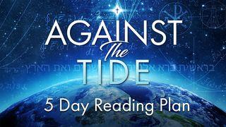 Against the Tide Matthew 16:15 New International Version