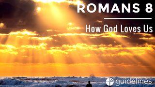 Romans 8: How God Loves Us Romans 8:12-25 King James Version with Apocrypha, American Edition
