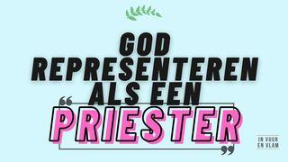 God Representeren Als Een Priester 2 Korinthe 5:20 Herziene Statenvertaling