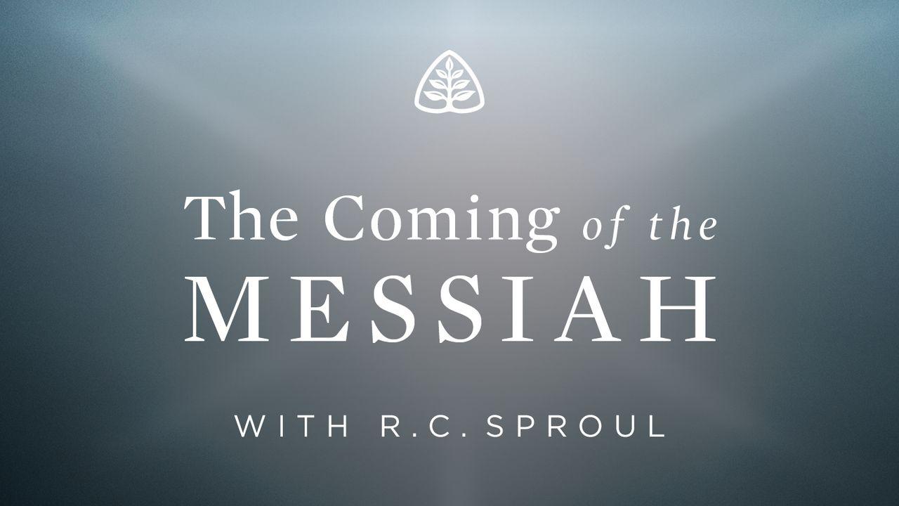 The Coming of the Messiah
