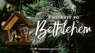 A Journey to Bethlehem Matthew 2:1-2 New American Bible, revised edition