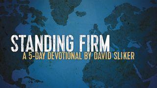 Standing Firm in Your Faith Psalms 2:1-12 New International Version