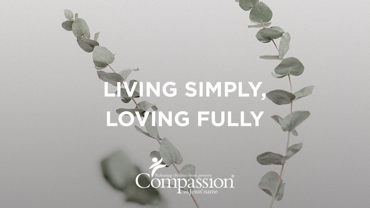 Living Simply, Loving Fully